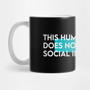 This human does not support social intreraction | typography Mug